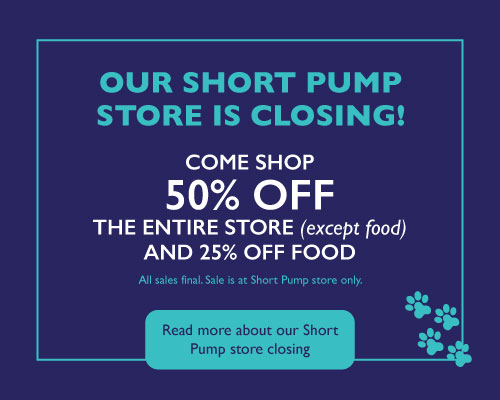 Our Short Pump Store Is Closing - Come shop and get 50% OFF the ENTIRE store (except food) and 25% OFF food.